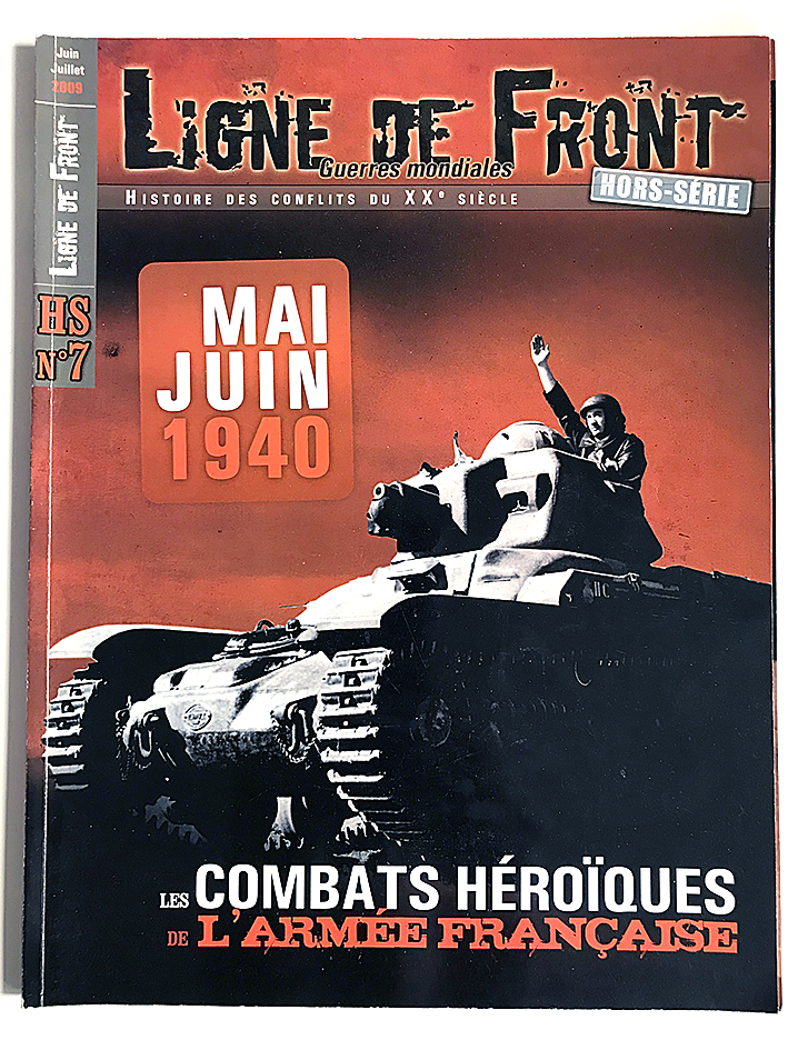 Hors Série n°7 - Revue Ligne de Front - Second Guerre Mondiale - Mai Juin 1940