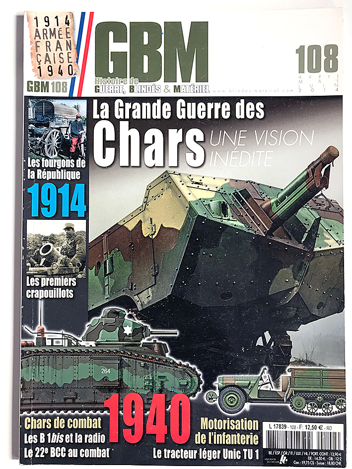 GBM 108 - Histoire de Guerre Blindés et Matériel - La Grande Guerre des Chars - L'armée Française