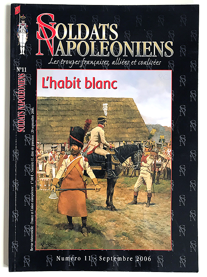 Soldats Napoléoniens revue n°11 - 1er Empire - L'habit blanc