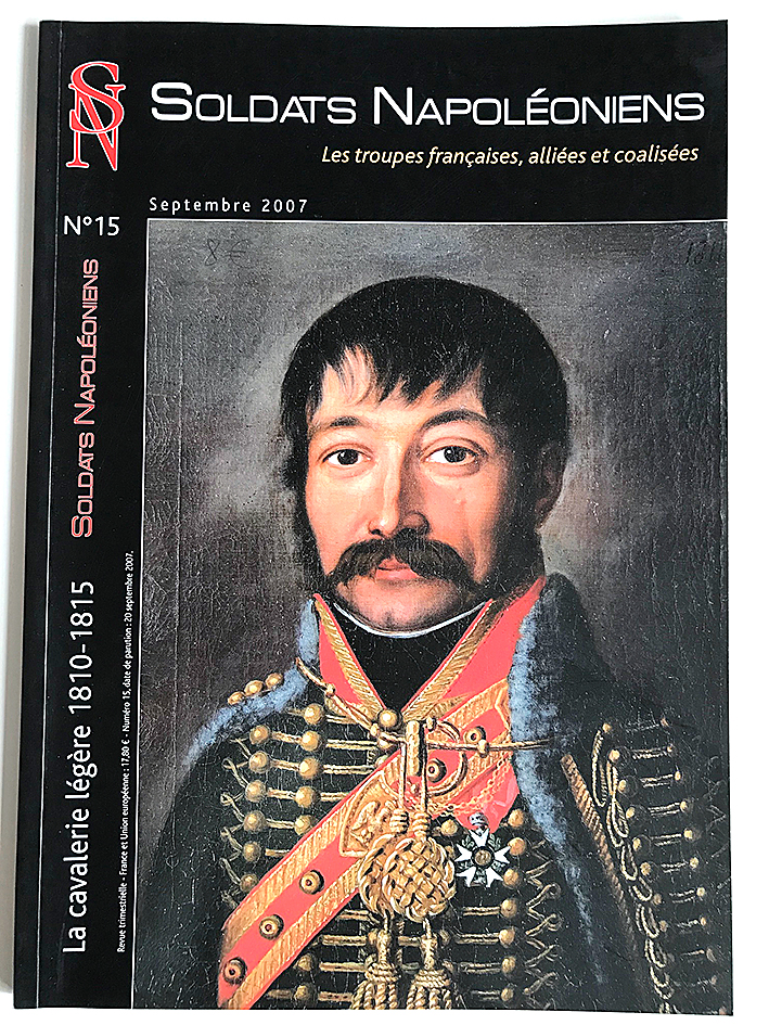 Soldats Napoléoniens revue n°15 - 1er Empire - La Cavalerie Légère 1810/1815