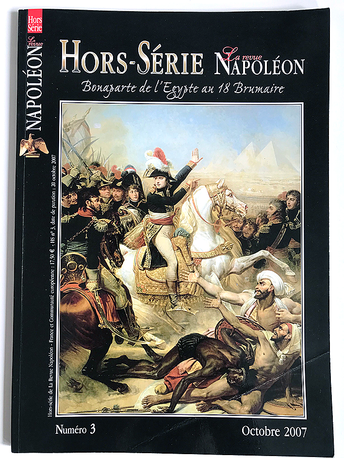 Revue Napoleon Hors Série - Octobre 2007 - Numéro 3 - La Campagne d'Egypte